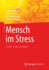 Mensch Im Stress: Psyche, K�rper, Molek�le