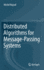 Distributed Algorithms for Message-Passing Systems