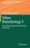 Yellow Biotechnology II