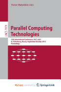 Parallel Computing Technologies: 12th International Conference, Pact 2013, St. Petersburg, Russia, September 30-October 4, 2013, Proceedings (Theoretical Computer Science and General Issues)