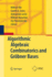Algorithmic Algebraic Combinatorics and Gr? ? Bner Ba
