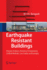Earthquake Resistant Buildings: Dynamic Analyses, Numerical Computations, Codified Methods, Case Studies and Examples