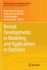 Recent Developments in Modeling and Applications I