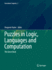 Puzzles in Logic, Languages and Computation