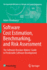 Software Cost Estimation, Benchmarking, and Risk a