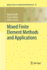 Mixed Finite Element Methods and Applications