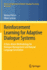 Reinforcement Learning for Adaptive Dialogue Syste