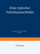 Atlas Typischer Nebelkammerbilder