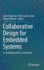 Collaborative Design for Embedded Systems