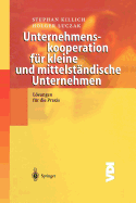 Unternehmenskooperation F�r Kleine Und Mittelst�ndische Unternehmen