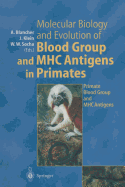 Molecular Biology and Evolution of Blood Group and