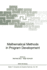 Mathematical Methods in Program Development
