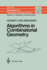 Algorithms in Combinatorial Geometry (Monographs in Theoretical Computer Science. an Eatcs Series)