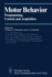 Motor Behavior: Programming, Control, and Acquisition