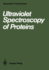 Ultraviolet Spectroscophy of Proteins