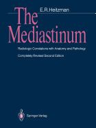 The Mediastinum: Radiologic Correlations with Anatomy and Pathology