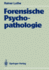 Forensische Psychopathologie