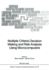 Multiple Criteria Decision Making and Risk Analysis Using Microcomputers