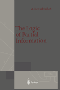 The Logic of Partial Information (Monographs in Theoretical Computer Science. an Eatcs Series)