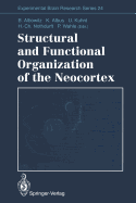 Structural and Functional Organization of the Neocortex: Proceedings of a Symposium in the Memory of Otto D. Creutzfeldt, May 1993