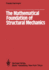 The Mathematical Foundation of Structural Mechanic