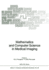 Mathematics and Computer Science in Medical Imagin