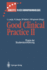 Good Clinical Practice II: PRAXIS Der Studiendurchf�hrung