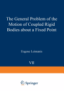 The General Problem of the Motion of Coupled Rigid
