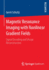 Magnetic Resonance Imaging With Nonlinear Gradient