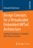 Design Concepts for a Virtualizable Embedded Mpsoc Architecture