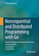 Nonsequential and Distributed Programming With Go