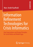 Information Refinement Technologies for Crisis Inf