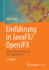 Einf�hrung in Javafx/Openjfx: Moderne GUIs F�r Rias Und Java-Applikationen