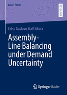 Assembly-Line Balancing Under Demand Uncertainty