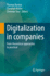 Digitalization in Companies: From Theoretical Approaches to Practical