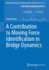 A Contribution to Moving Force Identification in Bridge Dynamics: 65 (Mechanik, Werkstoffe Und Konstruktion Im Bauwesen, 65) [Paperback] [Feb 14, 2023] Firus, Andrei