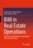 Bim in Real Estate Operations: Application, Implementation, Digitalization Trends and Case Studies [Hardcover] [Jun 06, 2023] May, Michael; Kr�mer, Markus and Schlundt, Maik