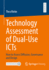 Technology Assessment of Dual-Use Icts: How to Assess Diffusion, Governance and Design [Paperback] [Jul 01, 2023] Riebe, Thea