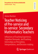 Teacher Noticing of Pre-Service and in-Service Secondary Mathematics Teachers