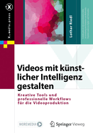 Videos Mit K�nstlicher Intelligenz Gestalten