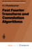 Fast Fourier Transform and Convolution Algorithms (Springer Series in Information Sciences)
