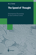 The Speed of Thought: Information Processing in the Cerebral Cortex