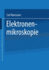 Elektronenmikroskopie