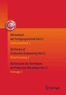 W�rterbuch Der Fertigungstechnik. Dictionary of Production Engineering. Dictionnaire Des Techniques De Production M�canique Vol. I/2