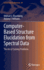 Computer? ? Based Structure Elucidation From Spectral