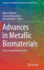 Advances in Metallic Biomaterials