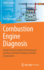 Combustion Engine Diagnosis: Model-Based Condition Monitoring of Gasoline and Diesel Engines and Their Components