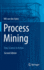 Process Mining: Data Science in Action