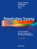 Penetrating Trauma: a Practical Guide on Operative Technique and Peri-Operative Management