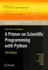 A Primer on Scientific Programming With Python (Texts in Computational Science and Engineering, 6)